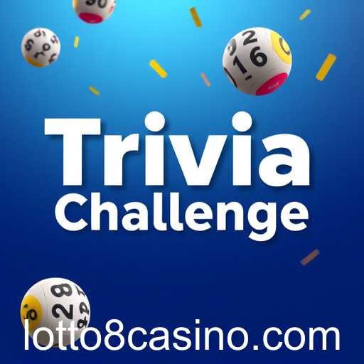 The Thrill of Trivia Games: A Dive into the Exciting World of 'lotto8'