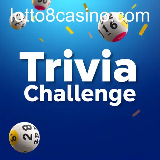 The Thrill of Trivia Games: A Dive into the Exciting World of 'lotto8'